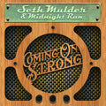 Seth Mulder & Midnight Run: Coming on Strong - COMPACT DISCS