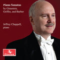 Jeffrey Chappell: Piano Sonatas by Ginastera, Griffes, & Barber { CD }