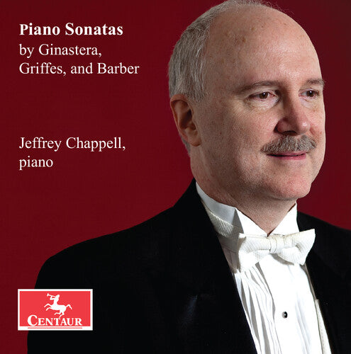 Jeffrey Chappell: Piano Sonatas by Ginastera, Griffes, & Barber { CD }