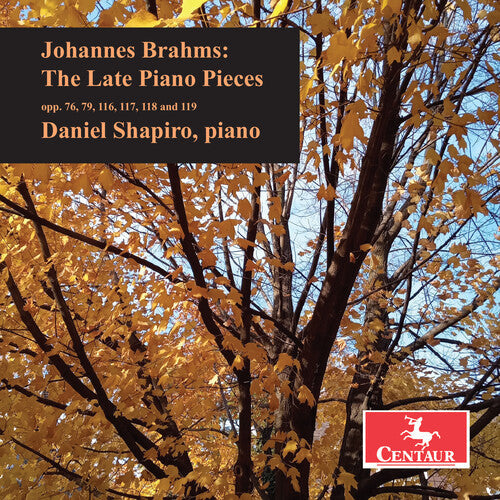 Daniel Shapiro: Brahms: The Late Piano Pieces { CD }