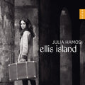 Julia Hamos: Ellis Island { CD }