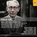 Hanna Pakkala: Hans Gal: Music for Viola, Vol. 2 { CD }