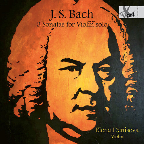 Elena Denisova: 3 Sonatas for Violin Solo (Bwv1001, Bwv1003, Bwv1005) { CD }
