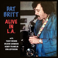 Pat Britt: Alive in L.A. - CD