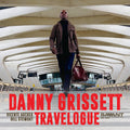 Danny Grissett: Travelogue - CD