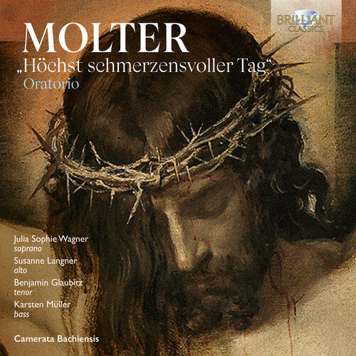 Julia Sophie Wagner: Molter: Oratorio "Hochst schmerzensvoller Tag" { CD }