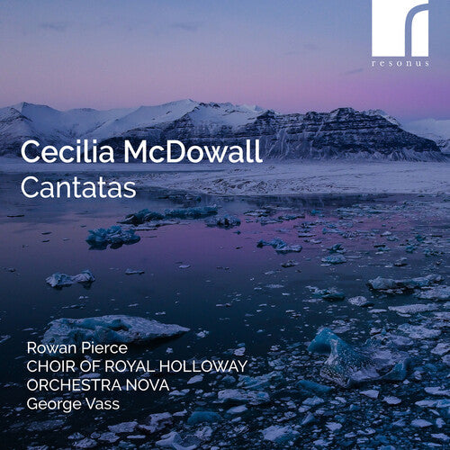 Rowan Pierce: Cecilia McDowall: Cantatas { CD }