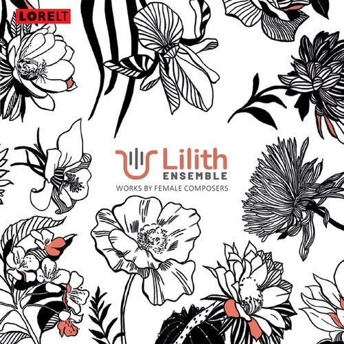Lilith Ensemble: Works By Female Composers { CD }
