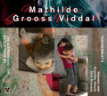 Grooss, Mathilde: Tri Vendur Blis Ho I Den Hogaste Sky - CD