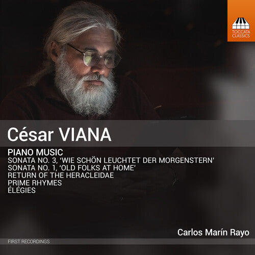 Carlos Marin Rayo: Cesar Viana: Piano Music { CD }