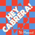 Hey Cabrera: The Moment/Exposed (J. Albert Remixes) - 12-INCH SINGLE