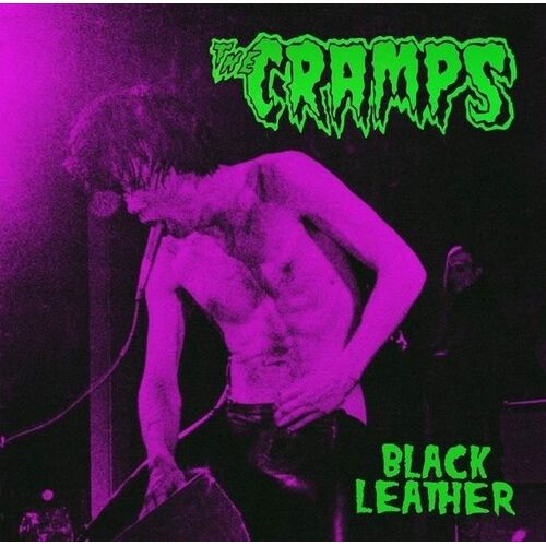 The Cramps - Black Leather: Live At The Stone, San Francisco, 13th May 1980 - LP [ Record ]