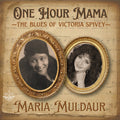 Maria Muldaur: One Hour Mama: The Blues Of Victoria Spivey - COMPACT DISCS