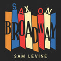 Sam Levine: Sax On Broadway - CD