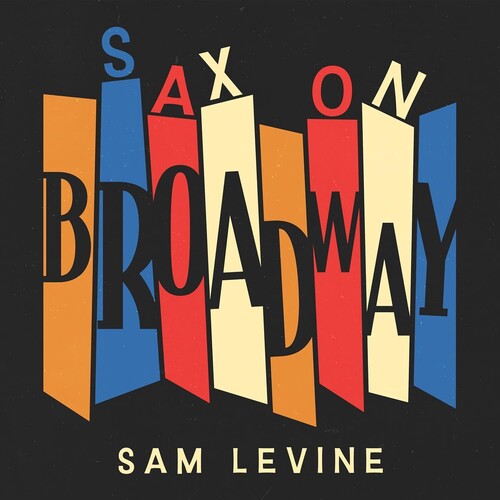 Sam Levine: Sax On Broadway - CD