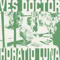 Horatio Luna: Yes Doctor [ Vinyl ]