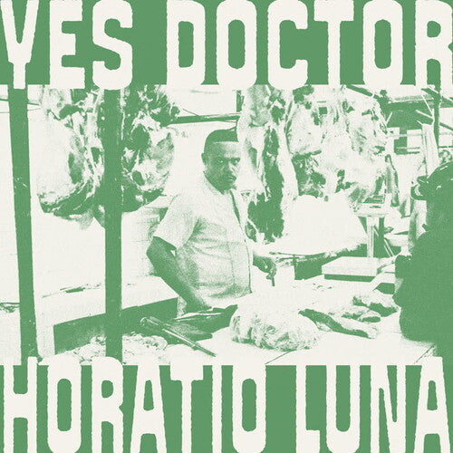 Horatio Luna: Yes Doctor [ Vinyl ]