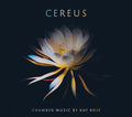 Winsor Music Trio: Kay Rhie: Cereus { CD }