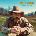 Matt Mason: Time's All I Got - Green [ Vinyl ]