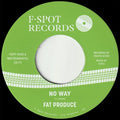 Fat Produce: No Way B/w 54-46 Was My Number - 7-INCH SINGLE