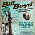 Bill Boyd & His Cowboy Ramblers: The Singles Collection 1934-51 - COMPACT DISCS