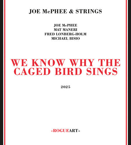 McPhee, Joe & Strings: We Know Why The Caged Bird Sings - CD