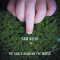 Sam Kulik: Putting A Hand On The World - CD