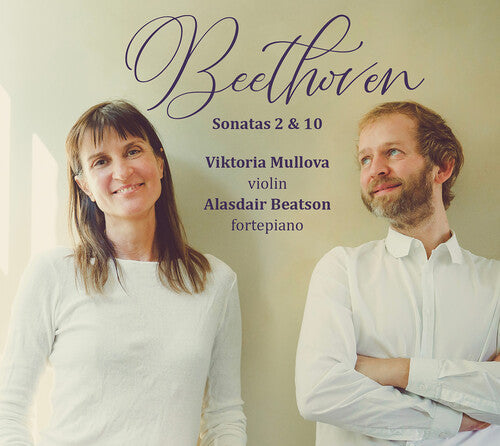 Viktoria Mullova: Beethoven: Violin Sonatas Nos. 2 & 10 { CD }