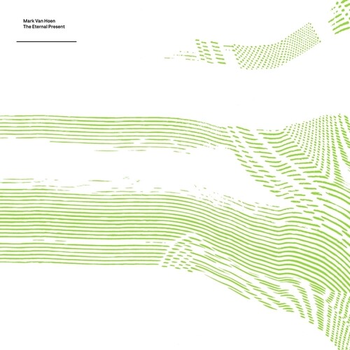 Mark Van Hoen: The Eternal Present [ Vinyl ]