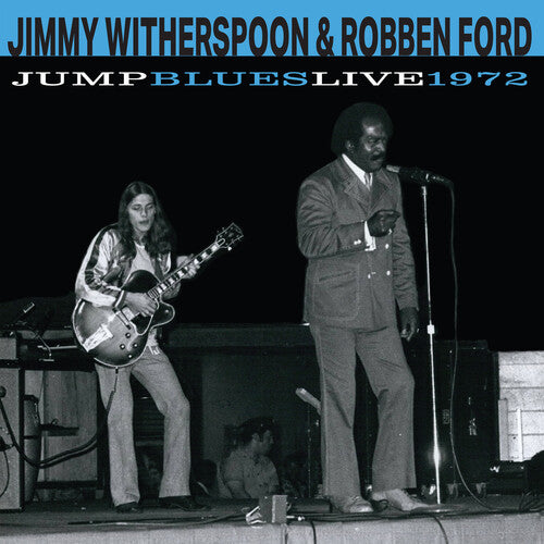 Jimmy Witherspoon & Robben Ford: Jump Blues Live 1972 { CD }