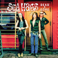 Sea Hags: Dead And Gone - CD