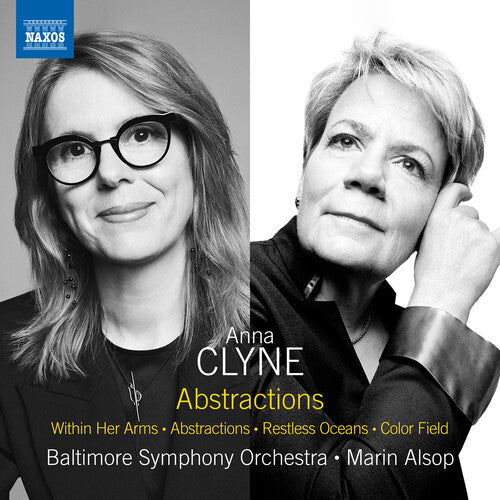 Baltimore Symphony Orchestra: Clyne: Abstractions; Within Her Arms; Abstractions; Restless Oceans; Color Field { CD }