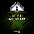 Def-D: Mo Dollaz { CD }
