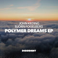 Keding, John & Fogelberg, Bjorn: Polymer Dreams EP (Retail Version) - COMPACT DISCS