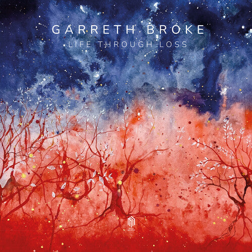 Garreth Broke: Life Through Loss - VINYL LP