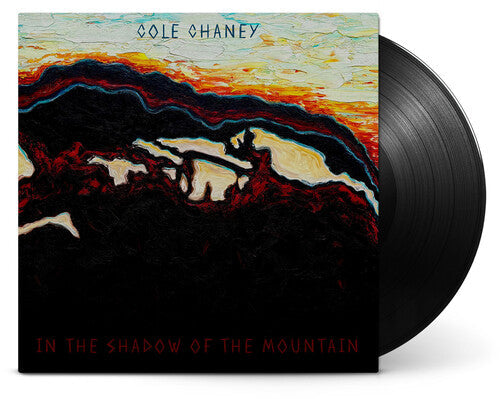 Cole Chaney: In The Shadow Of The Mountain [ Vinyl ]