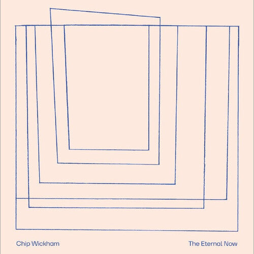 Chip Wickham: The Eternal Now - VINYL