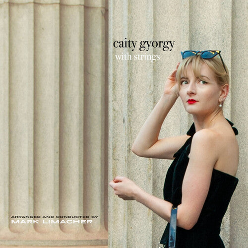 Caity Gyorgy: Caity Gyorgy With Strings - CD