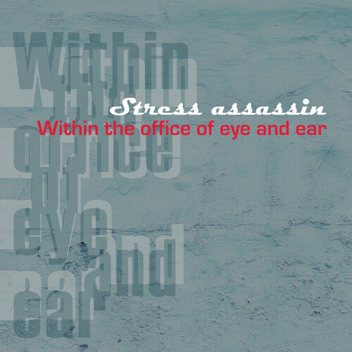 Stress Assassin: Within The Office Of Eye And Ear [ Vinyl ]