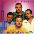 Big Louis Joe & His Blues Kings: Big Sixteen { CD }