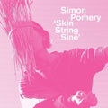 Simon Pomery: Skin String Sine [ Vinyl ]