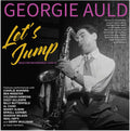 Georgie Auld: Let's Jump: Selected Recordings 1944-51 - CD