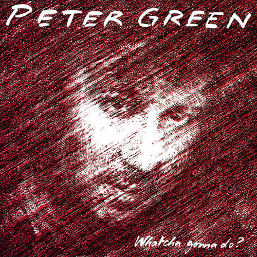 Peter Green - Whatcha Gonna Do? - LP [ Record ]