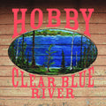 Hobby: Clear Blue River [ Vinyl ]