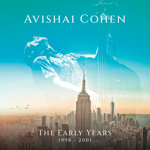 Avishai Cohen: The Early Years 1998-2001 - CD