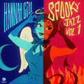 Hannah Gill: Spooky Jazz Vol. 1 - VINYL