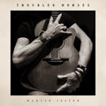 Martyn Joseph: Troubled Horses { CD }