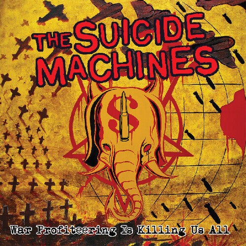 The Suicide Machines: War Profiteering Is Killing Us All - VINYL