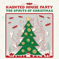 Haunted House Party: Spirits Of Christmas [ Vinyl ]