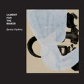Zeena Parkins: Lament For The Maker - CD
